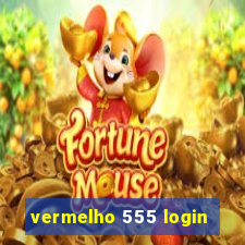 vermelho 555 login